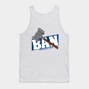 BAN Hammer - Incorrigible Party Tank Top